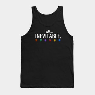 I am inevitable Tank Top